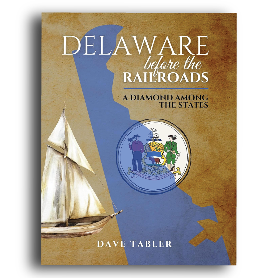 Dave Tabler - Delaware Before the Railroads